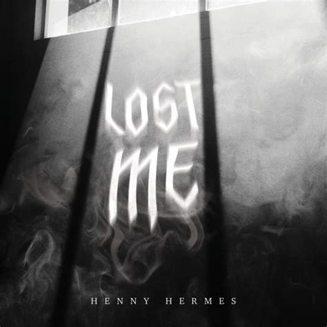 lost me henny hermes lyrics|Henny Hermes .